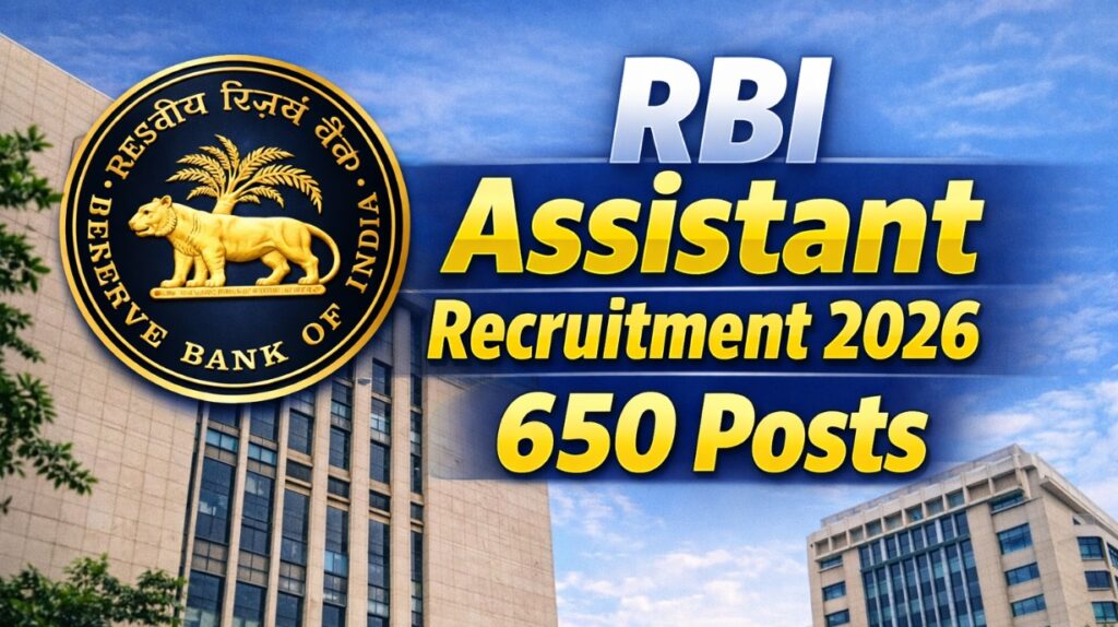 RBI Assistant Recruitment 2026 – 650 Jobs