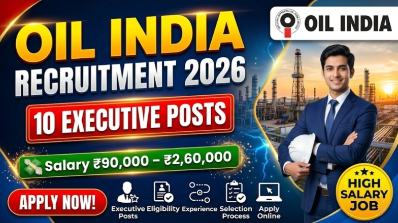 Oil India Limited Recruitment 2026 – 10 Executive Posts, Salary ₹90,000-₹2,60,000
